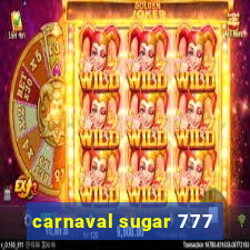 carnaval sugar 777